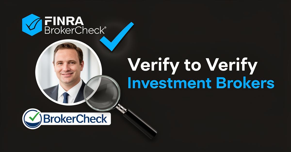How to Verify Investment Brokers & Advisers | BrokerCheck Guide | Smart ...